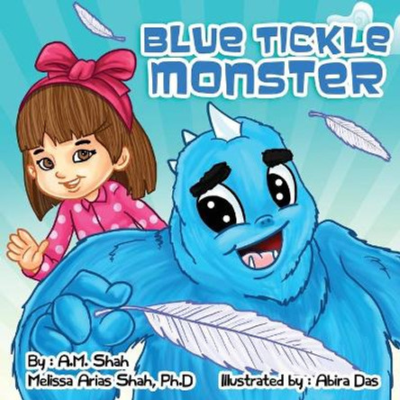 Blue Tickle Monster by A M Shah 9781943684465