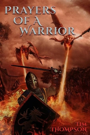 Prayers Of A Warrior by Tim Thompson 9781983568862