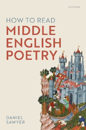 How to Read Middle English Poetry by Daniel Sawyer 9780198895244