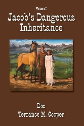 Jacob's Dangerous Inheritance by Doc Terrance M Cooper 9781983402609