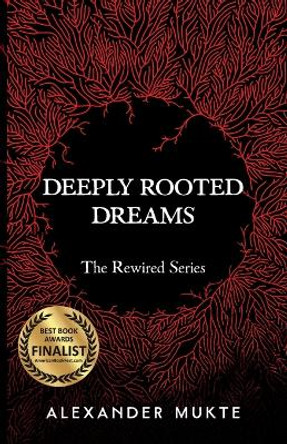 Deeply Rooted Dreams by Alexander Mukte 9781952030024