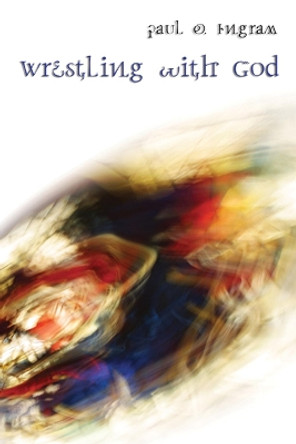 Wrestling with God by Professor Paul O Ingram 9781597524957