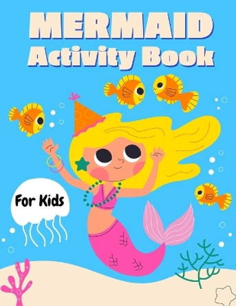 Mermaid Activity Book for Kids: Mermaid Activity Book for Girls, How to Draw Mermaid Book, Dot to Dot Marker by Lee Stanny 9787967852910