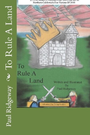 To Rule A Land by Paul Ridgeway 9781721749805