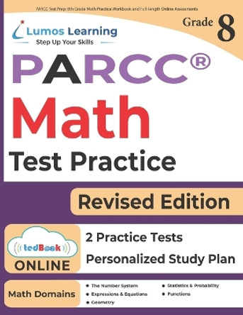 PARCC Test Prep: 8th Grade Math Practice Workbook and Full-length Online Assessments: PARCC Study Guide by Lumos Learning 9781946795335