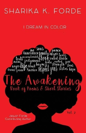 The Awakening Vol. 2: I Dream in Color by Sharika K Forde 9781948877244