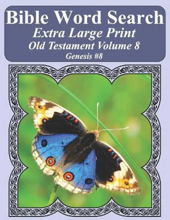 Bible Word Search Extra Large Print Old Testament Volume 8: Genesis #8 by T W Pope 9781790774463