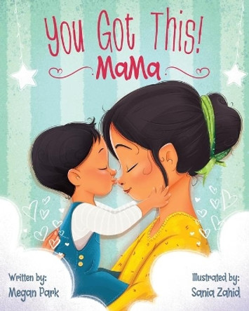 You Got This! Mama by Megan Park 9781736330319