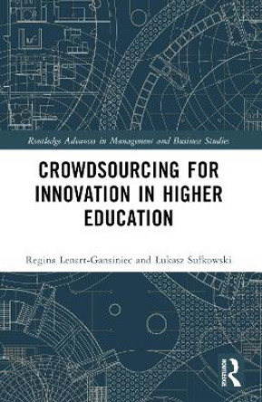 Crowdsourcing for Innovation in Higher Education by Regina Lenart-Gansiniec 9781032130002