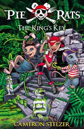 The King's Key: Pie Rats Book 2 by Cameron Stelzer 9780987461513