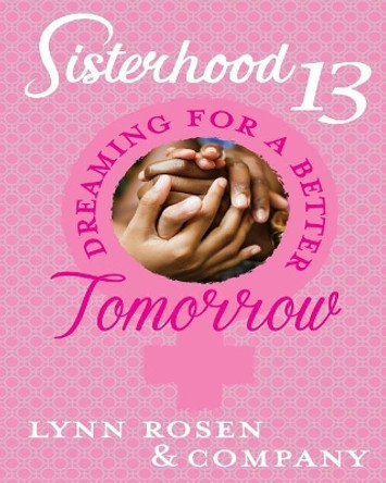 Dreaming For A Better Tomorrow: Sisterhood 13 by Joanne Pons 9781719482721