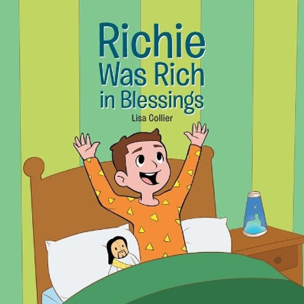 Richie Was Rich in Blessings by Lisa Collier 9781647732554