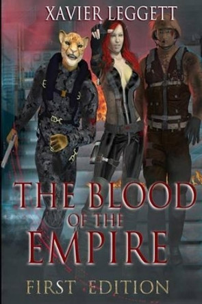 The Blood of the Empire by Xavier Leggett 9781503168930