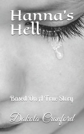 Hanna's Hell: Based On A True Story by T J Wooten 9781098935719