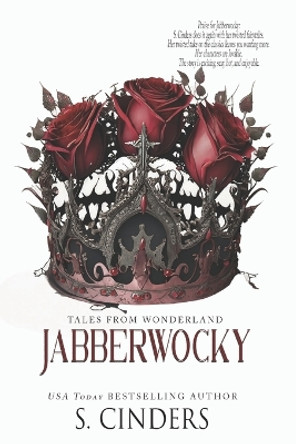 Jabberwocky: Tales from Wonderland by S Cinders 9798749956184