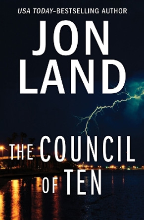 The Council of Ten by Jon Land 9781504074964