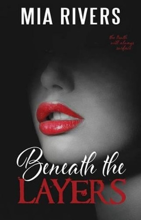 Beneath the Layers by Mia Rivers 9781508533948