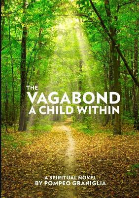 The Vagabond: The Child Within by Pompeo Graniglia 9781300907947