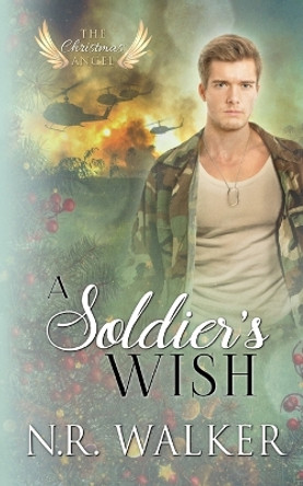 A Soldier's Wish by N R Walker 9781925886474