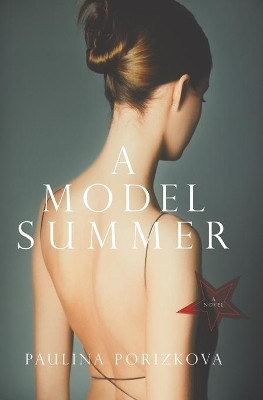 A Model Summer by Paulina Porizkova 9781401309367