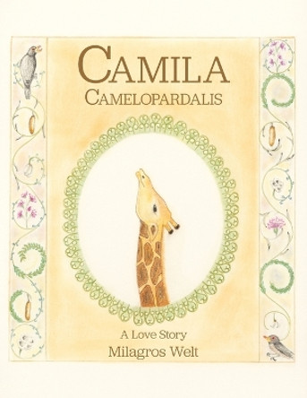 Camila Camelopardalis: A love Story by Milagros Welt 9798987766989