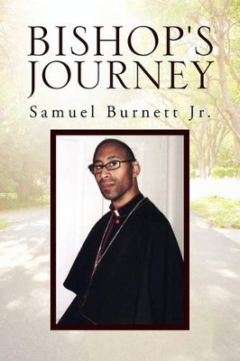 Bishop's Journey by Samuel Burnett, Jr, 9781456849825