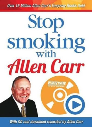 Stop Smoking with Allen Carr by Allen Carr 9781785991462