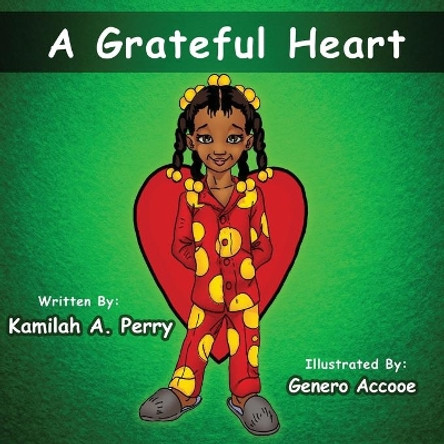 A Grateful Heart by Kamilah Perry 9781937269739