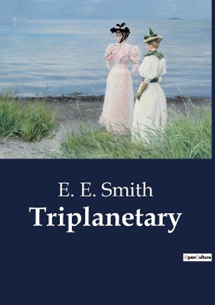 Triplanetary by E E Smith 9791041807406