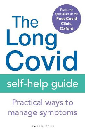 The Long Covid Self-Help Guide: Practical Ways to Manage Symptoms by Dr Emily Fraser