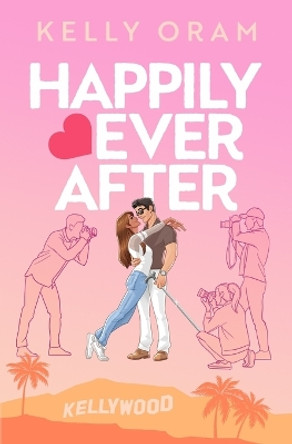 Happily Ever After (Cinder & Ella #2) by Kelly Oram 9798833357330