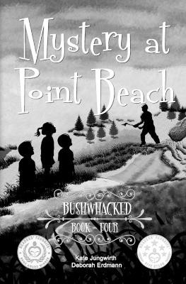 Bushwhacked by Deborah Erdmann and Kate Jungwirth 9798869118899