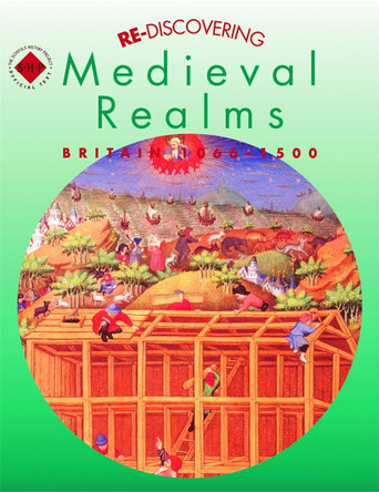 Re-discovering Medieval Realms: Britain 1066-1500 Alan Large 9780719585425