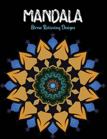 Mandala Stress relieving Designs: An Adult Coloring Book with 50 Unique Mandalas for Relaxation and Stress Relief by Cetuxim Merocon 9798684278129