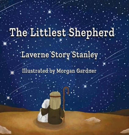 The Littlest Shepherd by Laverne Story Stanley 9781733461108 The Littlest Shepherd by Laverne Story Stanley 9781733461108