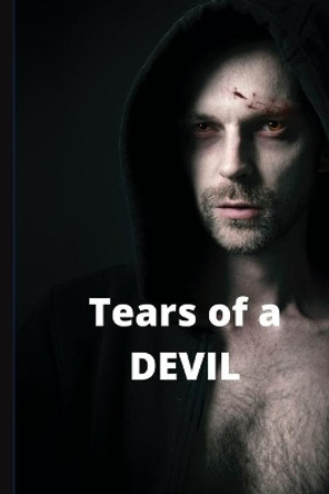 Tears of a DEVIL by Muhammad Mohsin Ali 9798460532643