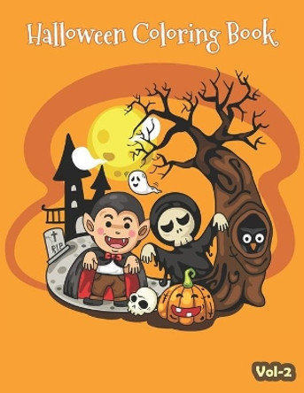 Halloween Coloring Book Vol 2: Halloween Coloring Book For Kids Ages 2-5: A Fun and Easy Halloween Coloring Pages for Toddlers and Preschoolers by Fatema Coloring Book 9798696535487