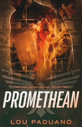 Promethean: The DSA Season One, Book Two by Lou Paduano 9781944965198