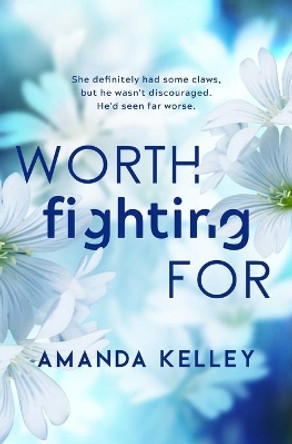 Worth Fighting For by Amanda Kelley 9781732175136