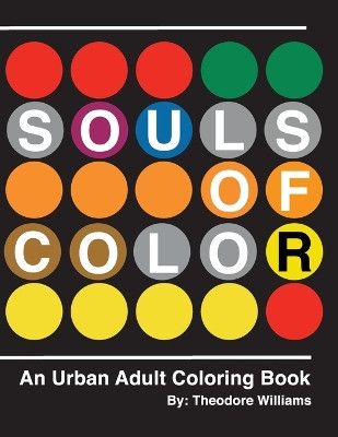 Souls of Color: An Urban Adult Coloring Book by Theodore Williams 9798218135423