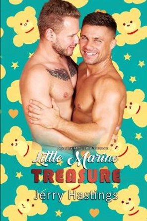 Little Marine Treasure: Age Play MM DDlb Romance by Jerry Hastings 9798395243454