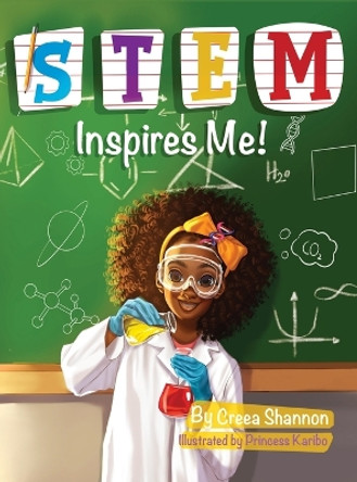 STEM Inspires Me: Look Inside So You Can See by Creea Shannon 9798218270704