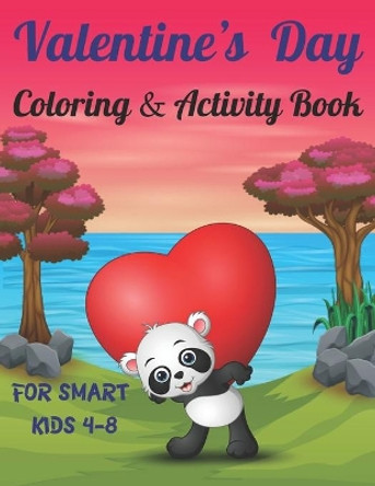 Valentine's Day Coloring & Activity Book For Smart Kids 4-8: Fun Valentines Day Coloring Pages, Drawing, Dot to Dot, Puzzles, Mazes, Games, Sudoku and More! For Boys & Girls by Activity & Workbooks Zone 9798603373782