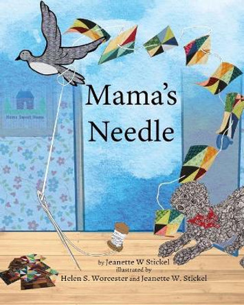 Mama's Needle by Jeanette Stickel 9781732015722