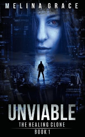 Unviable by Melina Grace 9781539960966