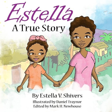 Estella: A True Story by Daniel Traynor 9781945493102