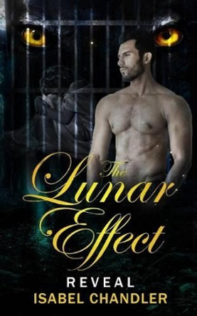 The Lunar Effect - Reveal by Isabel Chandler 9781539568292