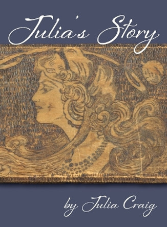 Julia's Story by Julia Craig 9781945432583