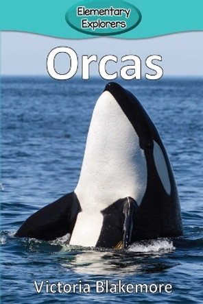 Orcas by Victoria Blakemore 9781947439009