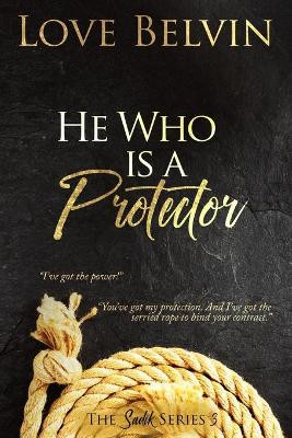 He Who Is a Protector by Love Belvin 9781950014064